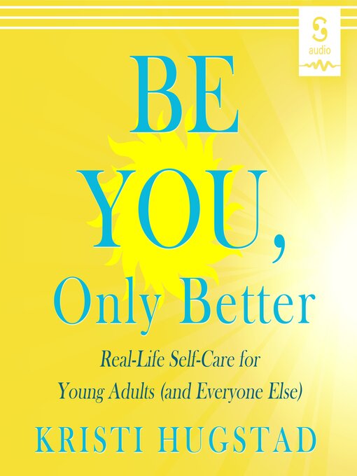 Title details for Be You Only Better by Kristi Hugstad - Available